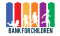 BANK FOR CHILDREN